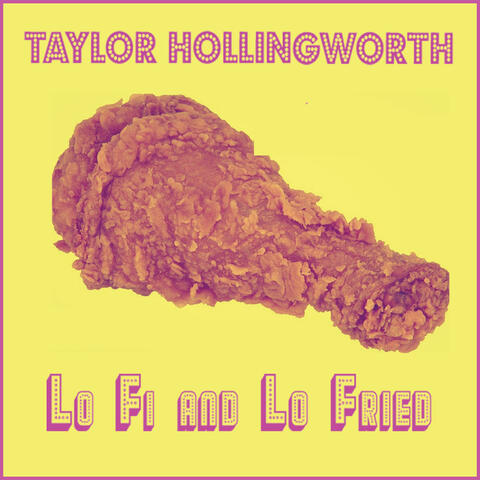 Lo Fi & Lo Fried