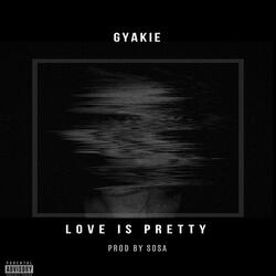 Love Is Pretty
