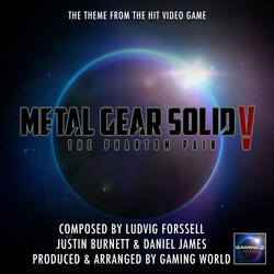 Metal Gear Solid V The Phantom Pain Theme (From "Metal Gear Solid V")