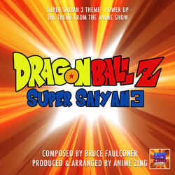 Super Saiyan 3 Theme - Power Up (from "Dragon Ball Z Super Saiyan 3")