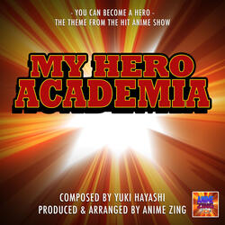 you Can Become A Hero Theme (From "My Hero Academia")