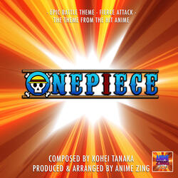 Epic Battle Theme - Fierce Attack (From "Onepiece")