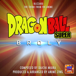 Blizzard Theme (From "Dragon Ball Super Broly")