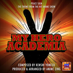 Peace Sign Theme (From "My Hero Academia")