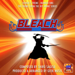 Ichigo's Theme - Number One (From: Bleach")