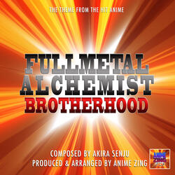 Fullmetal Alchemist Brotherhood Theme (From: "Fullmetal Alchemist Brotherhood")