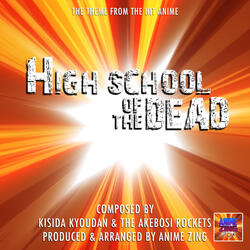 High School Of The Dead Main Theme (From"High School Of The Dead:)