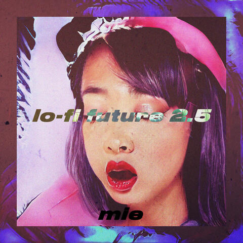 Lo-Fi Future 2.5
