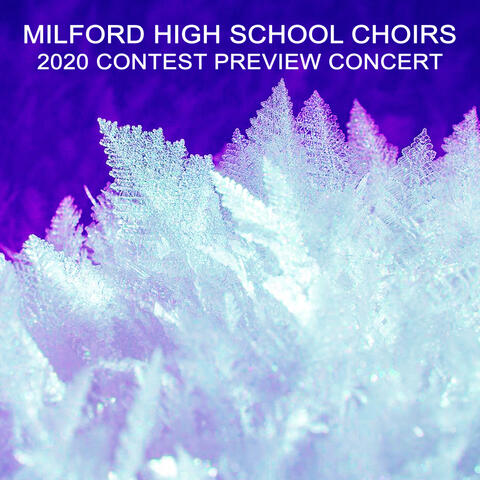 Milford High School Choirs 2020 Contest Preview Concert