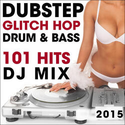 Dubstep Glitch Hop Drum & Bass 101 Hits 2015