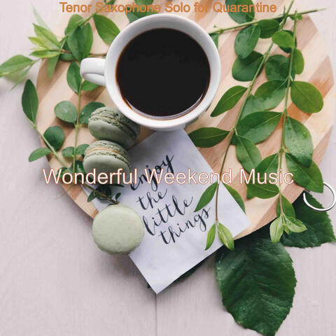 Tenor Saxophone Solo for Quarantine