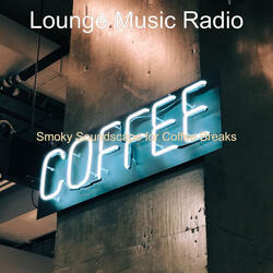 Smoky Soundscape for Coffee Breaks