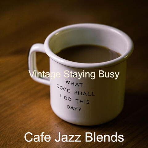 Vintage Staying Busy