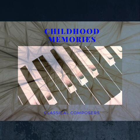 Childhood Memories: Classical Composers