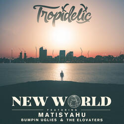 New World (feat. Matisyahu, Bumpin Uglies & The Elovaters)