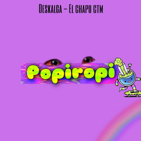 Popiropi (feat. El Chapu CTM)