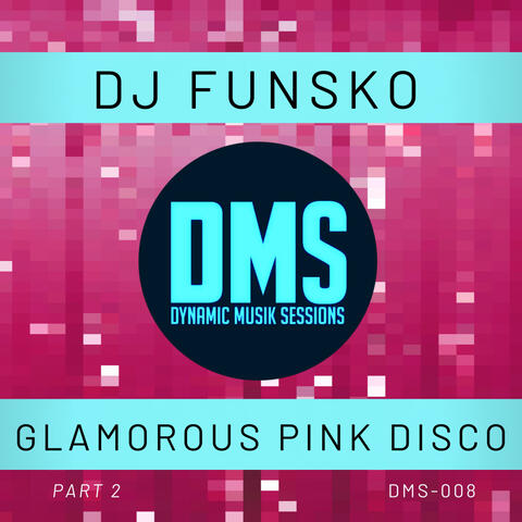 Glamorous Pink Disco, Pt. 2