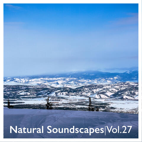 Natural Soundscapes, Vol. 27