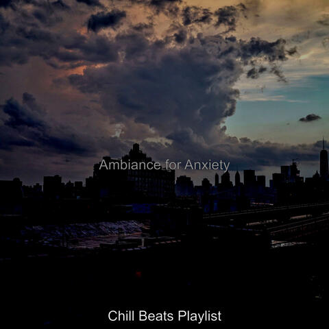 Ambiance for Anxiety