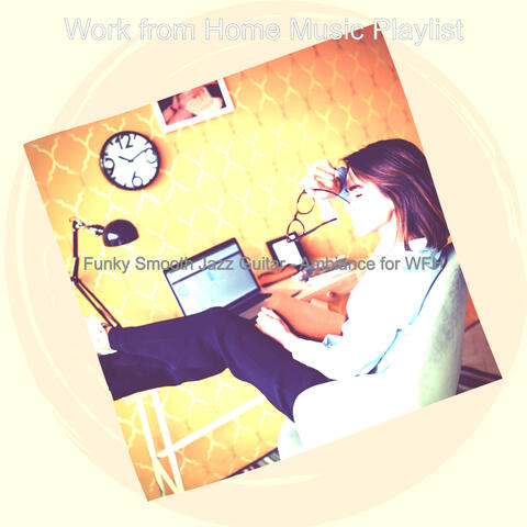 Funky Smooth Jazz Guitar - Ambiance for WFH
