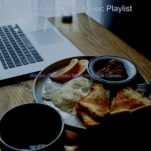 (Electric Guitar Solo) Music for Virtual Classes