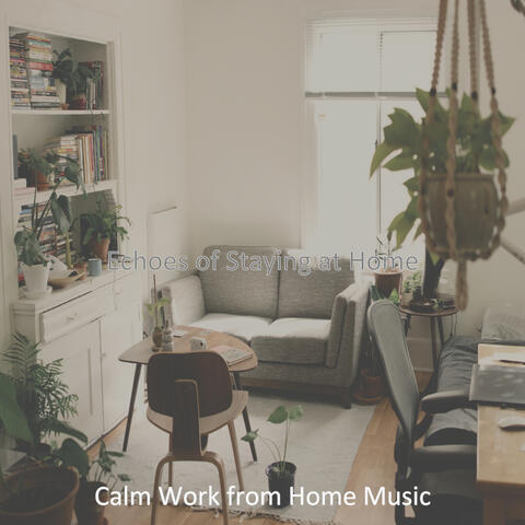 Echoes of Staying at Home