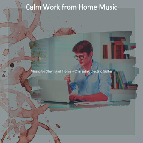 Music for Staying at Home - Charming Electric Guitar