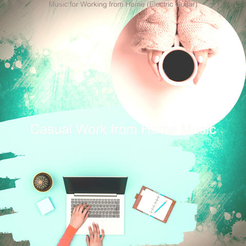 Music for Working from Home (Electric Guitar)
