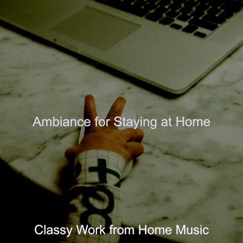 Ambiance for Staying at Home