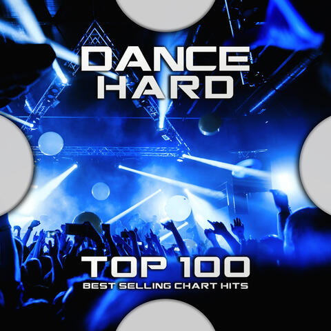 Dance Hard Top 100 Best Selling Chart Hits