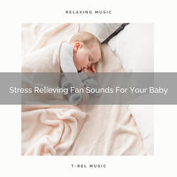 Stress Relieving Fan Sounds For Your Kids
