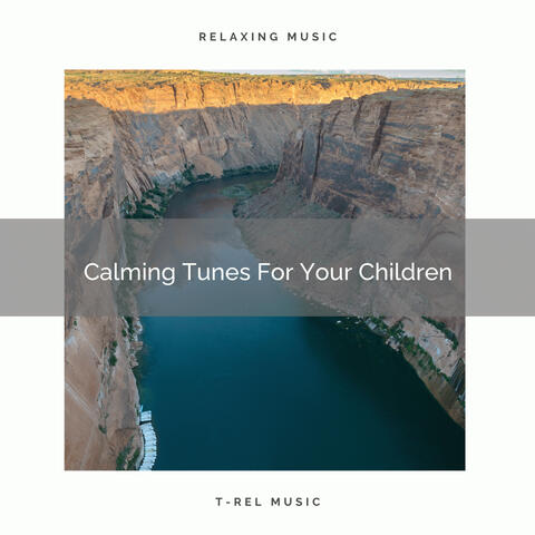 Calming Tunes For Your Children