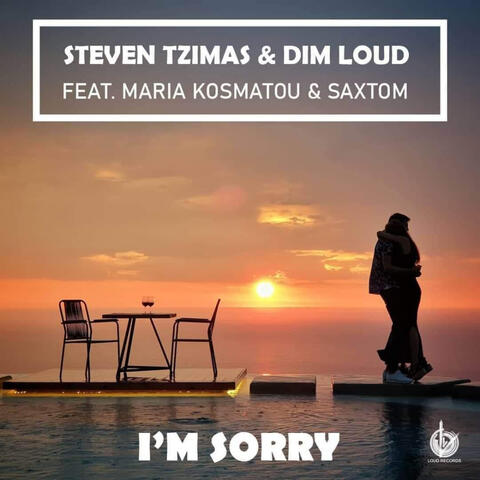 I'm Sorry (feat. Maria Kosmatou & Saxtom)
