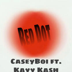 Red Dot (feat. Kayy Kash)