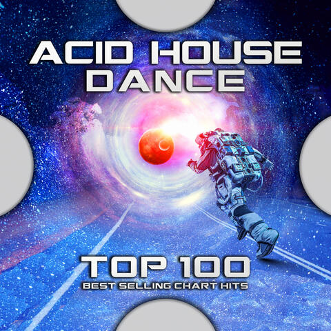 Acid House Dance Top 100 Best Selling Chart Hits