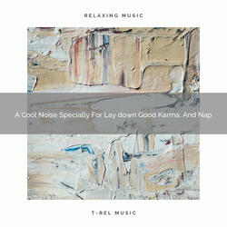 A Cool Noise Specially For Enjoying Life, Meditation, And Sleep