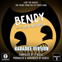 Can't Be Erased (From "Bendy And The Ink Machine")