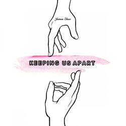 Keeping Us Apart