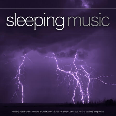 Sleeping Music & Sleep Music & Relaxing Music