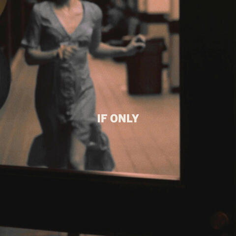 If Only
