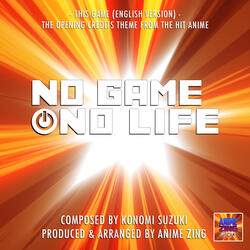 This Game - The Opening Credits Theme (From "No Game No Life")