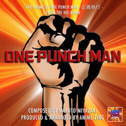 The Theme Of One Punch (From "One Punch Man")