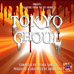 Unravel (From "Tokyo Ghoul")