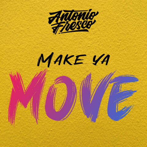 Make Ya Move