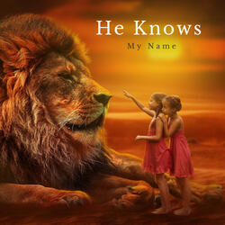 He Knows My name