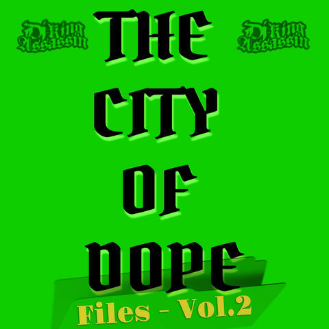 City Of Dope Files, Vol. 2