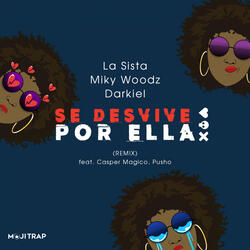 Se Desvive Por Ella (feat. Pusho, Casper Magico, Miky Woodz & Darkiel)