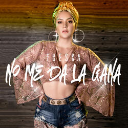 No Me Da La Gana