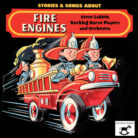 Stories and Songs About Fire Engines (feat. Steve Sahlein)