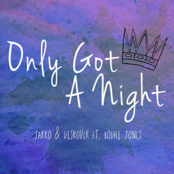 Only Got a Night (feat. Bodhi Jones)